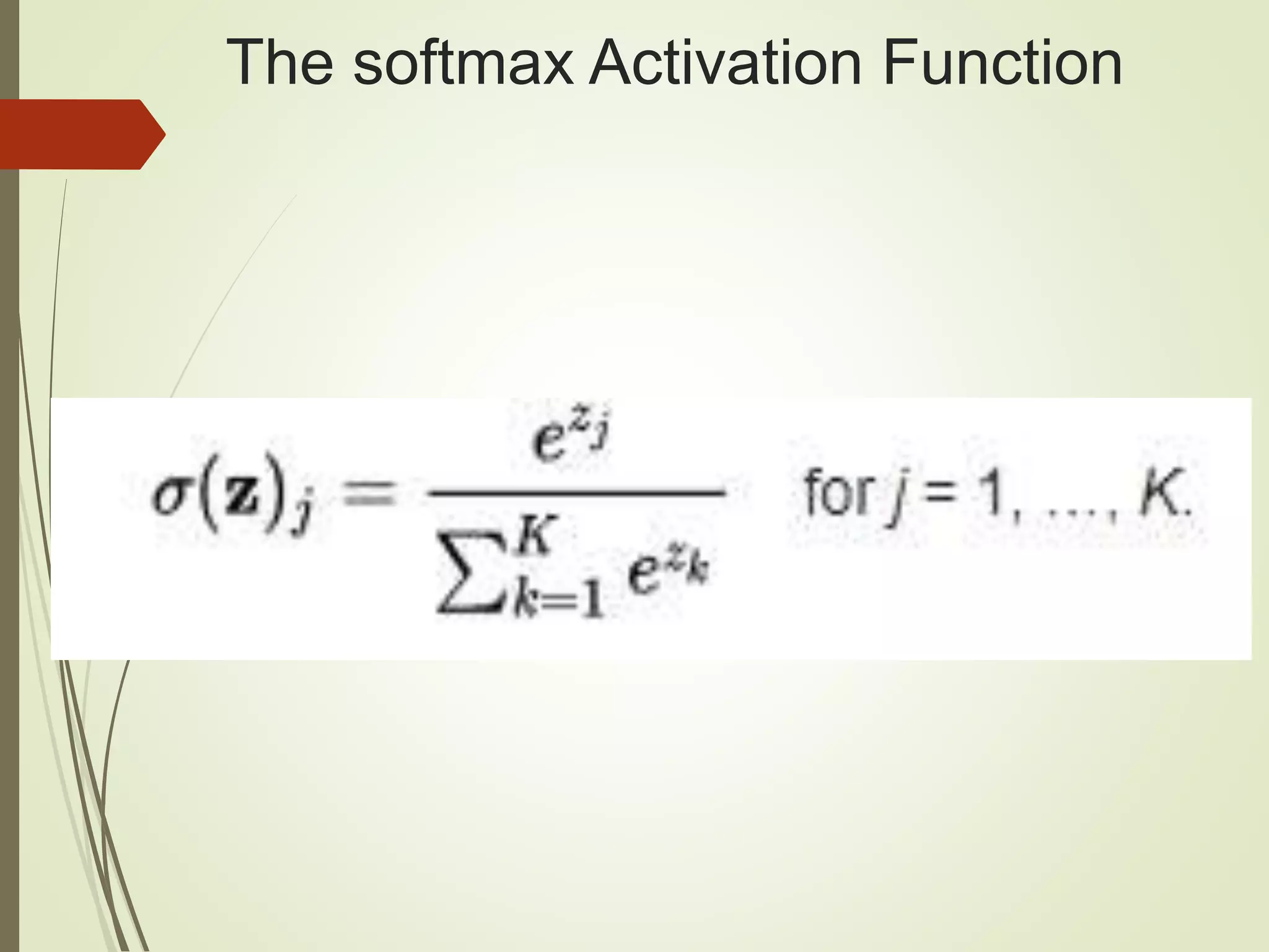The softmax Activation Function
 