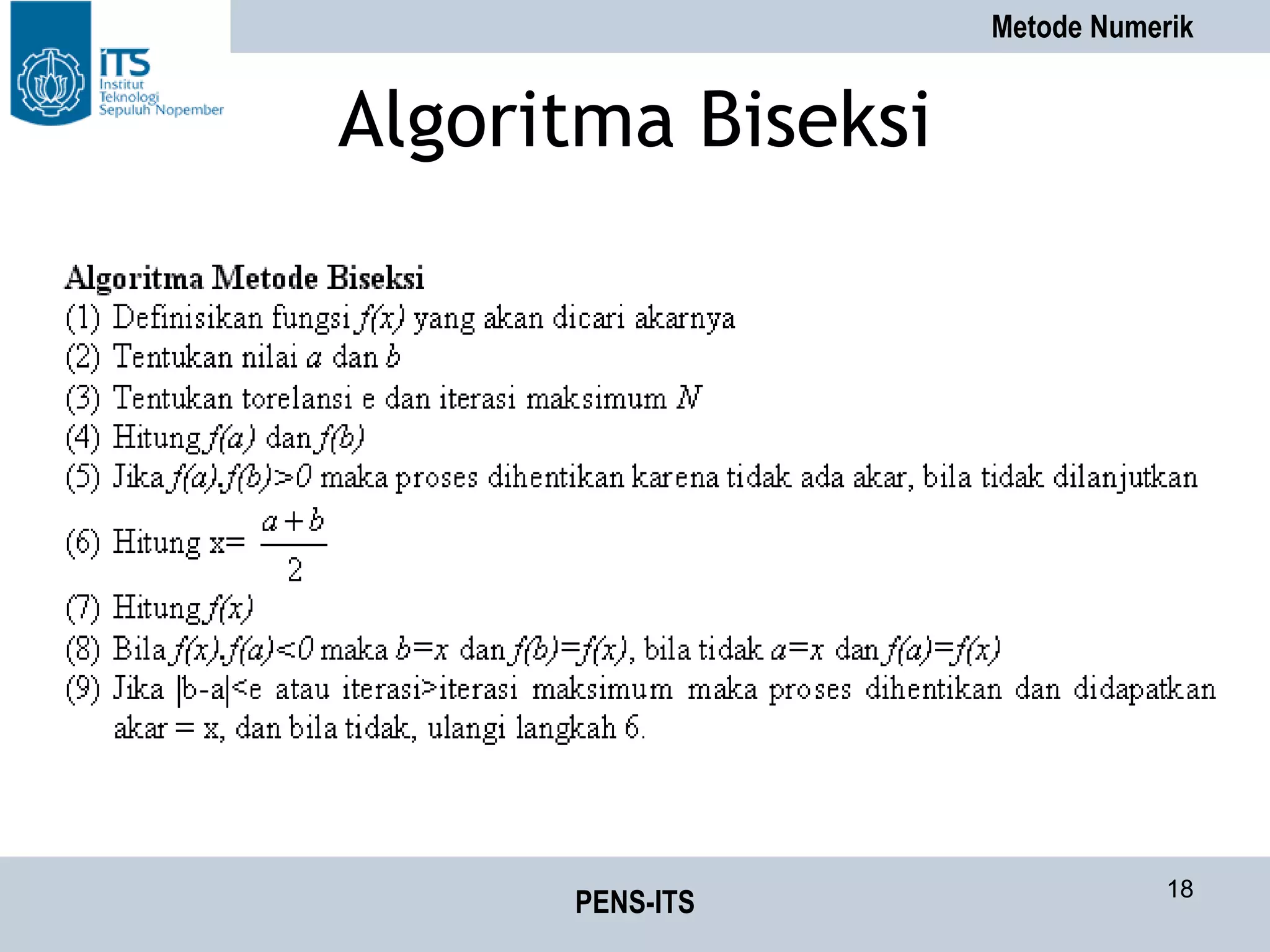 Metode Numerik
PENS-ITS 18
Algoritma Biseksi
 