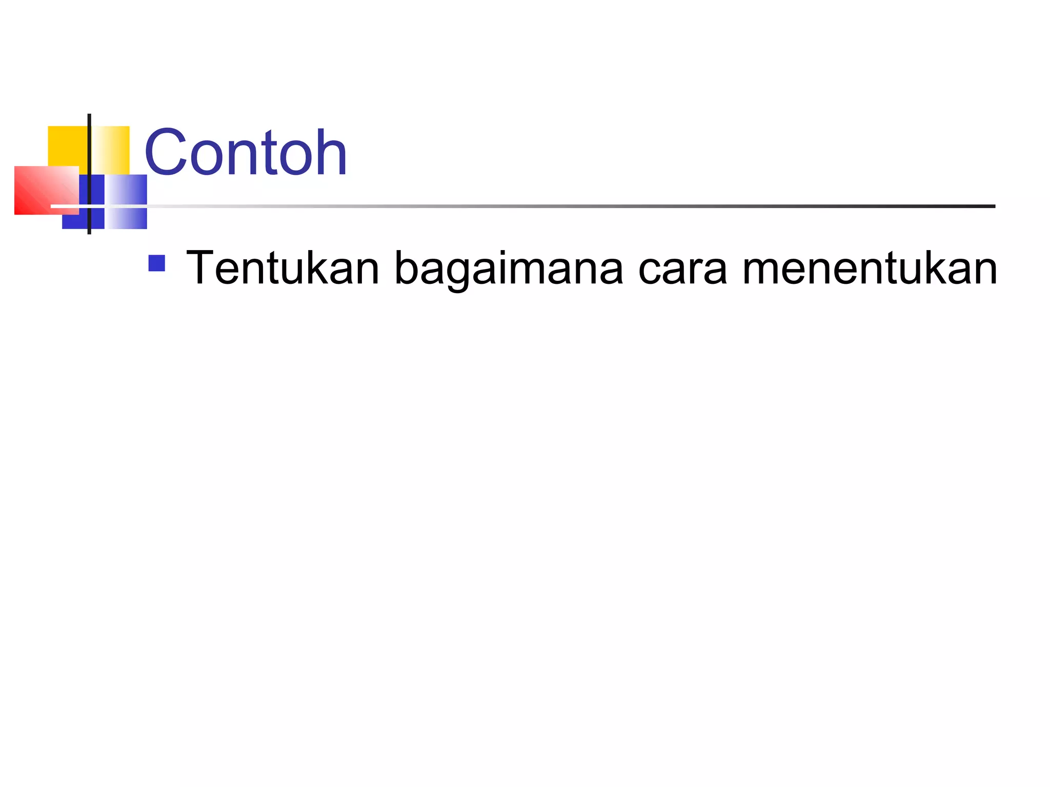 Contoh


Tentukan bagaimana cara menentukan

 