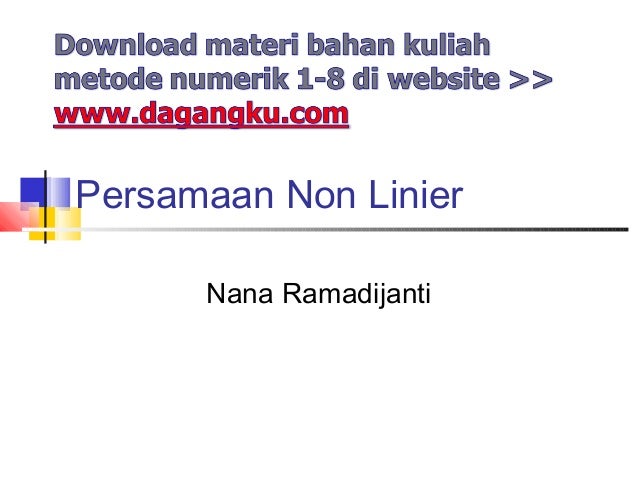Metode Numerik Persamaan Non Linier