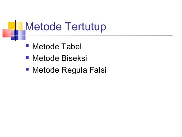 Metode Numerik Persamaan Non Linier