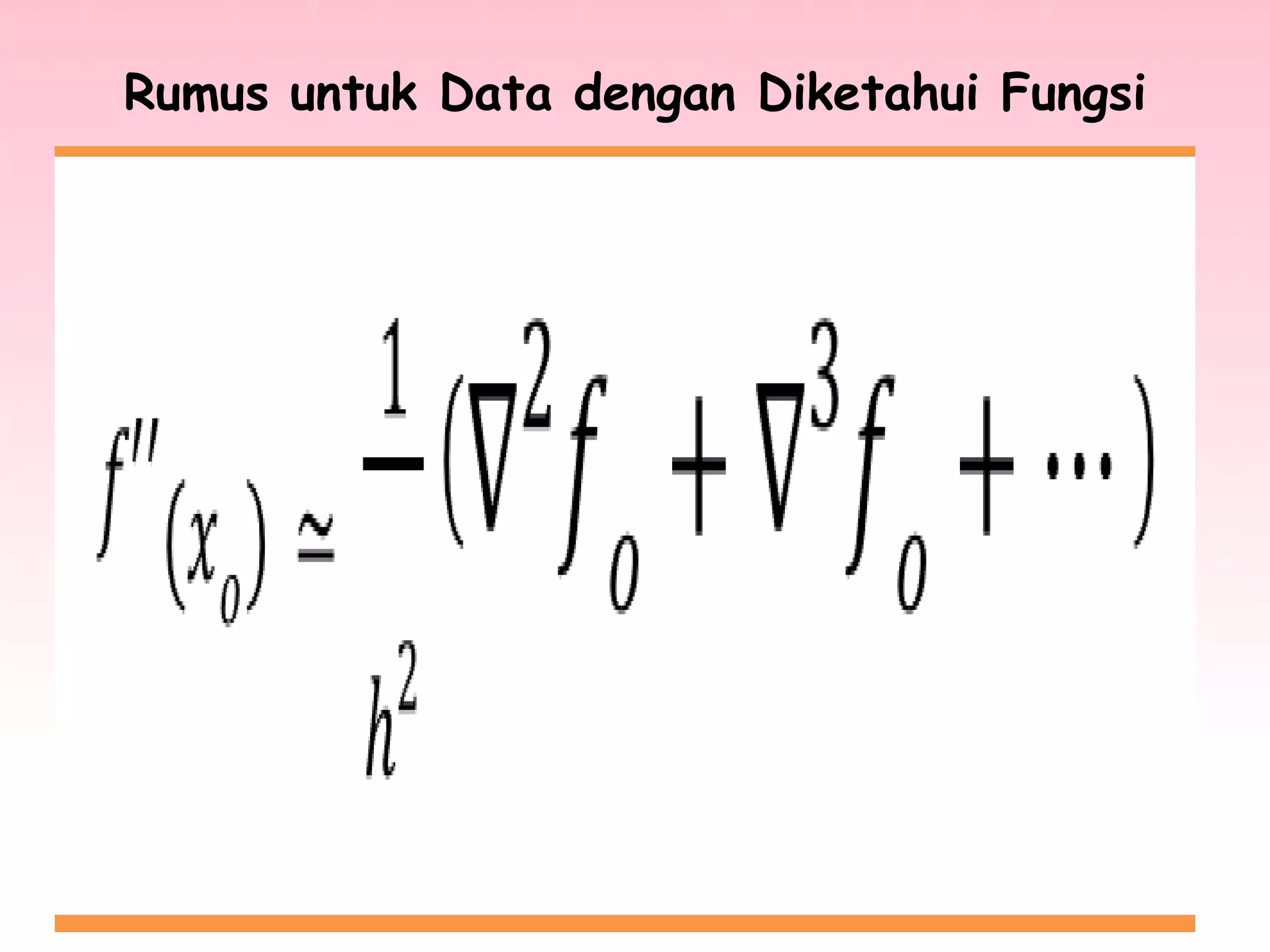 Rumus untuk Data dengan Diketahui Fungsi
 