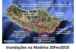 Inundações na Madeira 20Fev2010
 