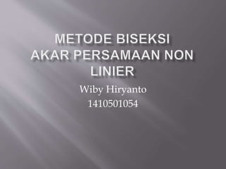 Wiby Hiryanto
1410501054
 