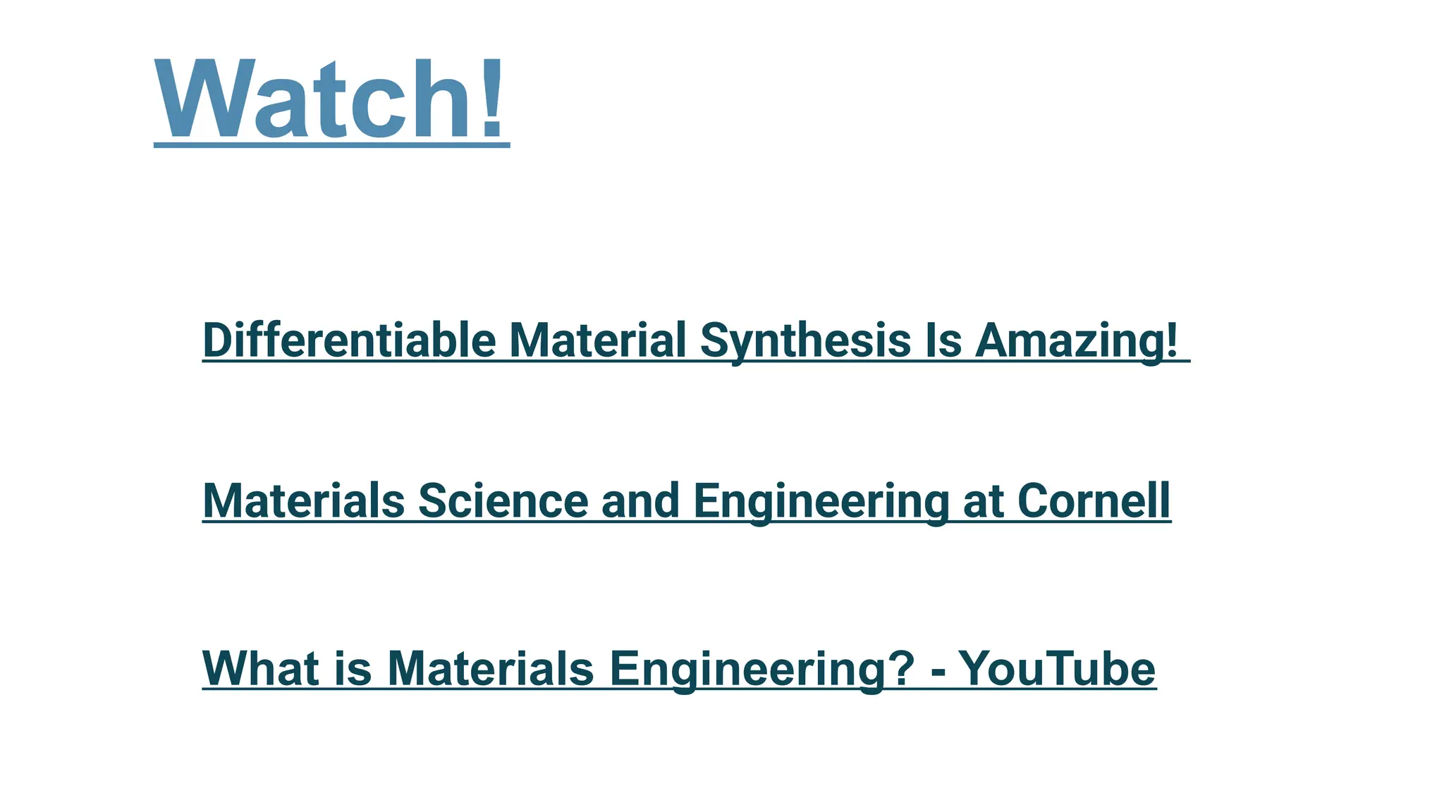 Differentiable Material Synthesis Is Amazing!
Watch!
Materials Science and Engineering at Cornell
What is Materials Engineering? - YouTube
 