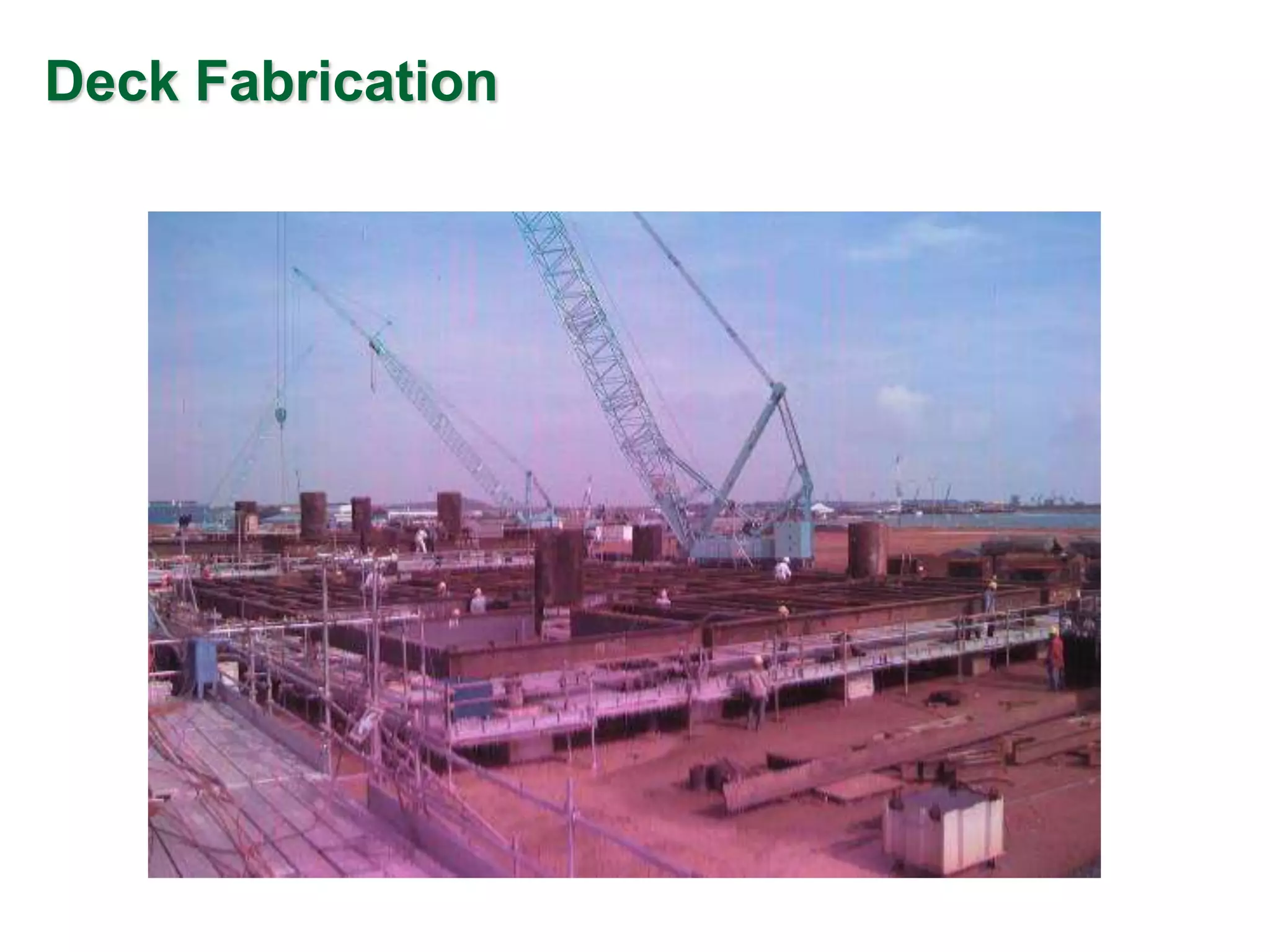 Deck Fabrication
 