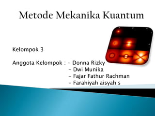 Kelompok 3
Anggota Kelompok : - Donna Rizky
- Dwi Munika
- Fajar Fathur Rachman
- Farahiyah aisyah s

 