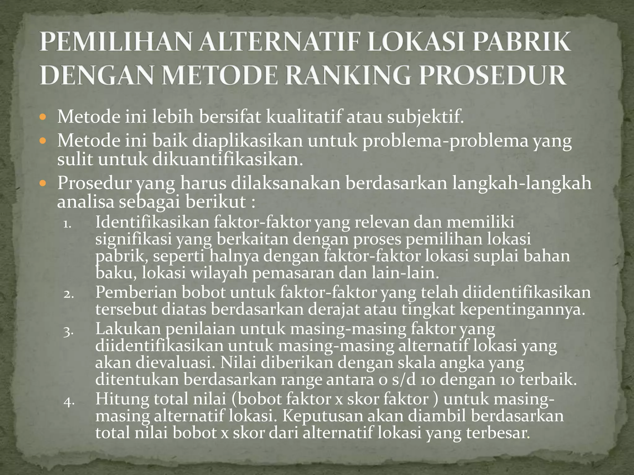 Metode Ranking Procedure Metode Pemilihan dan Penetapan Lokasi Pabrik | PPTX