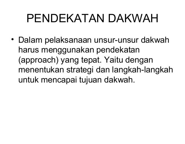 Metode & pendekatan dakwah