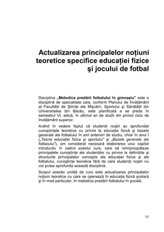Actualizarea principalelor noţiuni
teoretice specifice educaţiei fizice
                şi jocului de fotbal


Disciplina ...