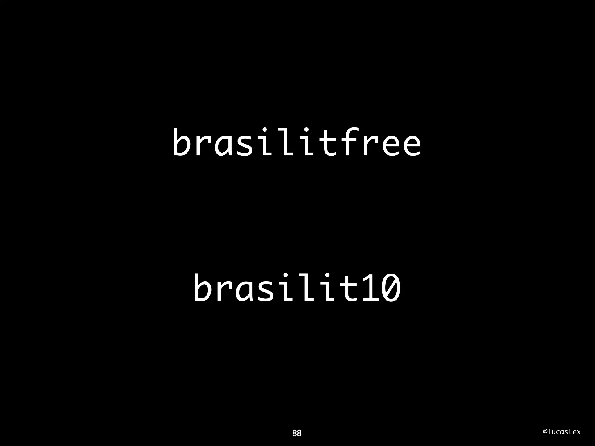 brasilitfree



 brasilit10


     88        @lucastex
 