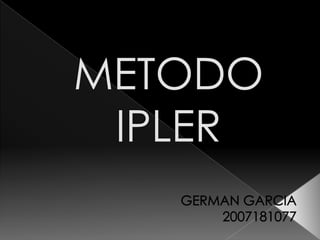 METODOIPLER GERMAN GARCIA 2007181077 