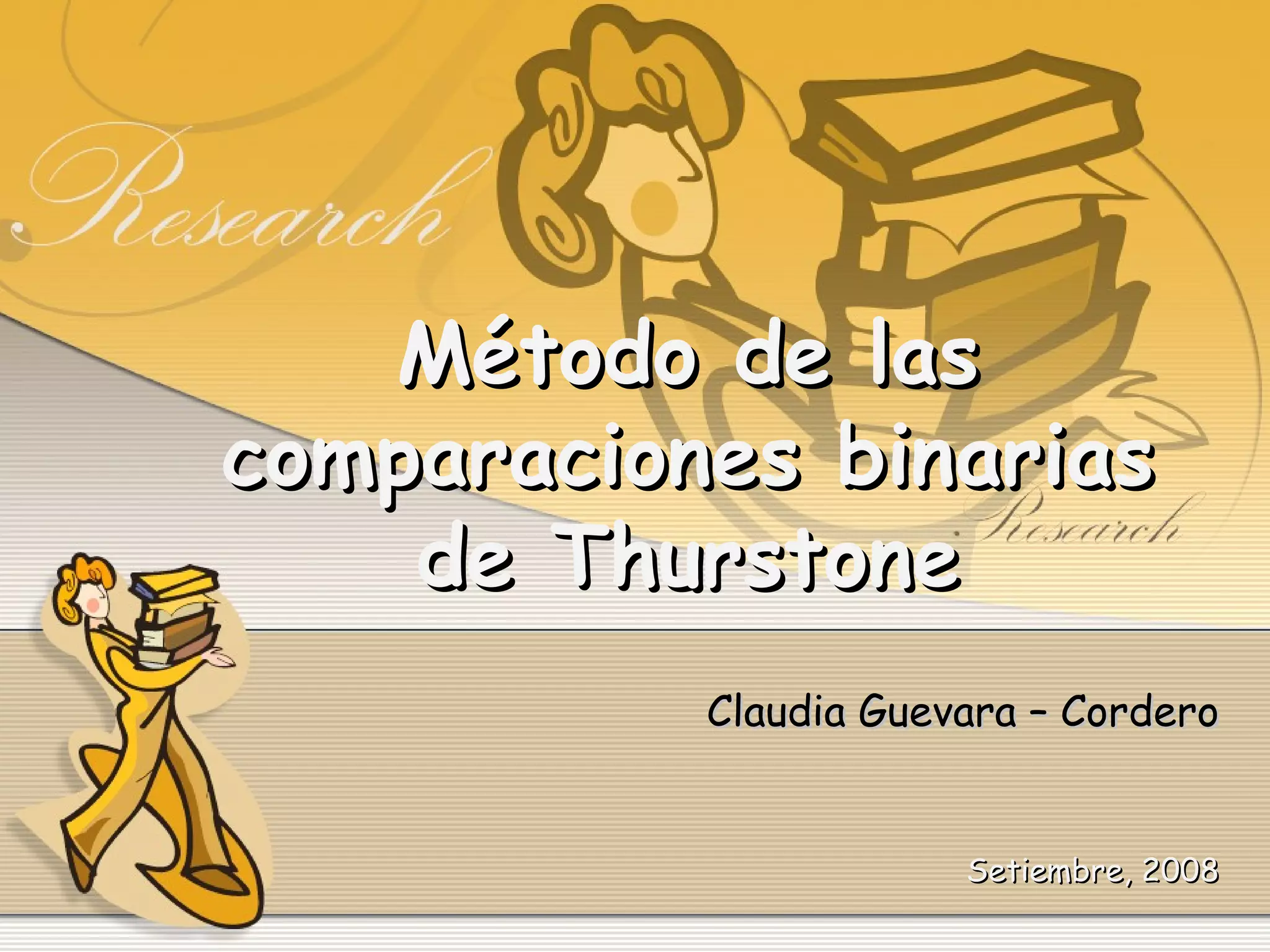Metodo De Las Comparaciones Binarias Thurstone | PPT