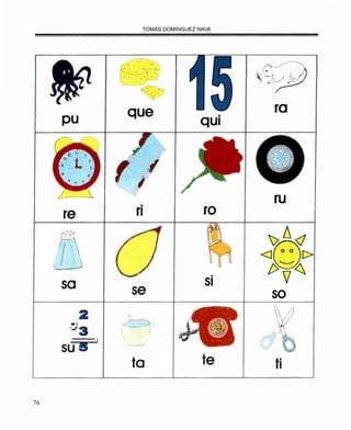 TOMÁS DOMINGUEZ NAVA
ra
pu
que qui
•ru•
rore n
~~o
<JQ/)'---'~
o
Vso SI
se so
2 .
,- ·-~
.~ 3 - ~r
J
S~
ta te ti
76
 