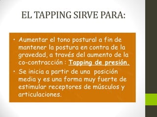EL TAPPING SIRVE PARA:
 