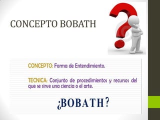 CONCEPTO BOBATH
 