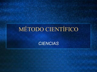 Metodo cientifico | PPT