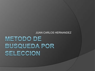 JUAN CARLOS HERNANDEZ
 