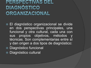 VENTAJAS DEL DIAGNOSTICO  Al aplicarlo se despierta un espíritu de grupo