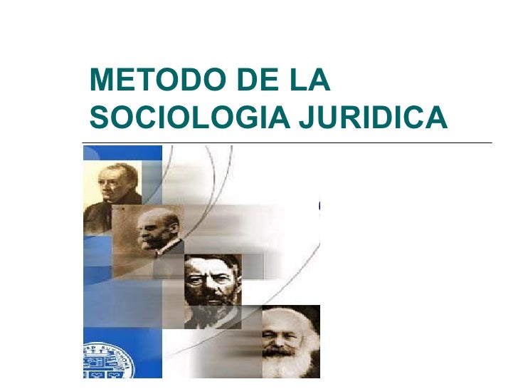 Metodo De La Sociologia Juridica