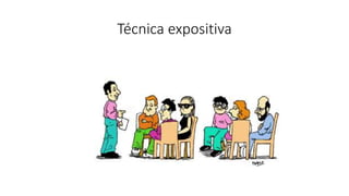 Técnica expositiva
 