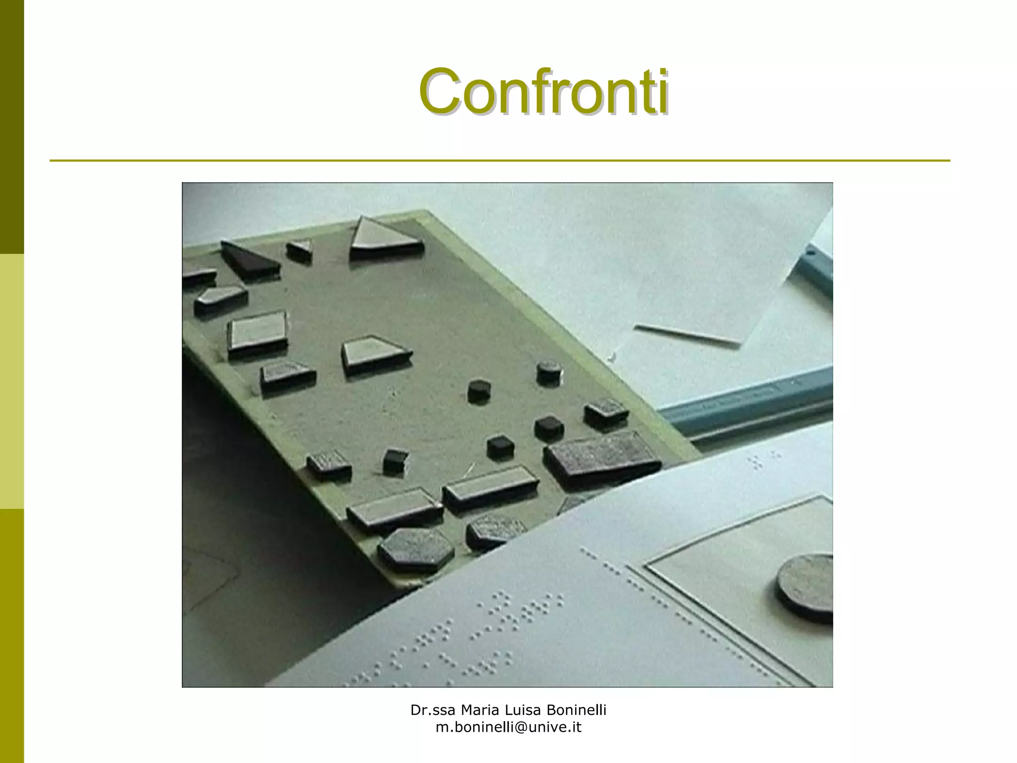 Dr.ssa Maria Luisa Boninelli
m.boninelli@unive.it
ConfrontiConfronti
 