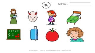 MA
METODO GLOBAL HABLA-M cortes0alba.blogspot.com.es Natalia Cortés Alba
NOMBRE:
 