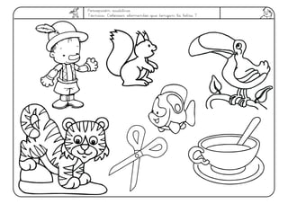 Percepción auditiva
Técnica: Colorear elementos que tengan la letra T
 