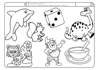 Percepción auditiva
Técnica: Colorear elementos que tengan la letra D
 