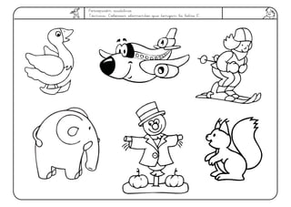 Percepción auditiva
Técnica: Colorear elementos que tengan la letra E
 