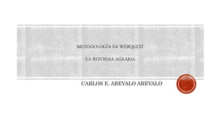 CARLOS E. AREVALO AREVALO
 