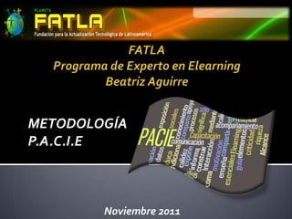 METODOLOGÍA
P.A.C.I.E



        Noviembre 2011
 