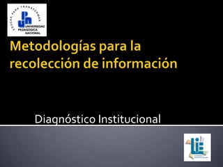 Diagnóstico Institucional
 
