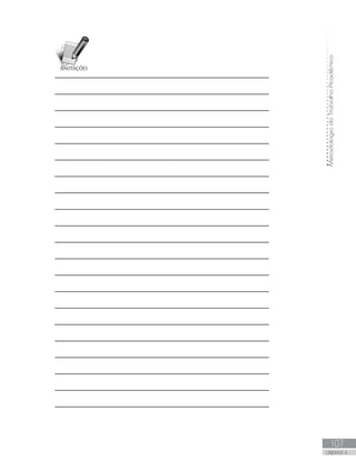 MetodologiadoTrabalhoAcadêmico
107
UNIDADE 4
 