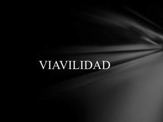 VIAVILIDAD
 