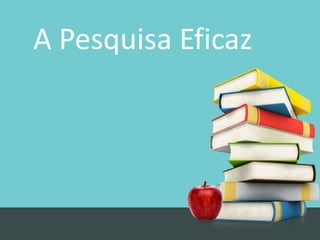 A PesquisaEficaz