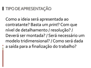 INSTRUÇÕES ESPECÍFICAS /
OBRIGATORIEDADES
Dados técnicos ou legais que devam
constar obrigatoriamente, restrições
quanto a materiais ou processos de
produção, formatos ou tamanhos que
devam ser obedecidos.
 
