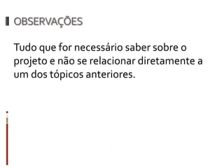 TIPO DE APRESENTAÇÃO

Como a ideia será apresentada ao
contratante? Basta um print? Com que
nível de detalhamento / resolução? /
Deverá ser montada? / Será necessário um
modelo tridimensional? / Como será dada
a saída para a finalização do trabalho?
 