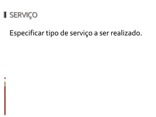 CÓDIGO DE CONTROLE

Código especificado pelo contratado para
identificar o projeto.
 