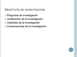 Puede ser complemento o continuación de un estudio antes realizado