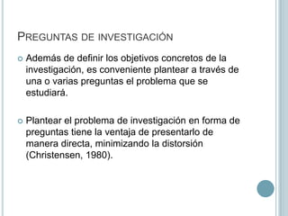  Al problematizar un tema, es posible identificar los objetivos, su marco teórico y las posibilidades metodológicas.  ¿QUÉ ES PLANTEAR EL PROBLEMA DE INVESTIGACIÓN?Se puede en esta etapa, formular hipótesis de trabajo, en cuyo caso, se deben prever metodológicamente las maneras de someter a prueba las mismas (esto, en la propuesta metodológica).