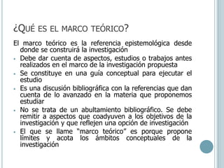 Criterios de planteamiento del problema Kerlinger1)	El problema debe expresar una relación entre dos o más variables. 2)	El problema debe estar formulado claramente y sin ambigüedad como pregunta (por ejemplo, ¿qué efecto?, ¿en qué condiciones...?, ¿cuál es la probabilidad de...?¿cómo se relaciona ….con..?3)	El planteamiento implica la posibilidad de prueba empírica. Es decir, de poder observarse en la realidad. 