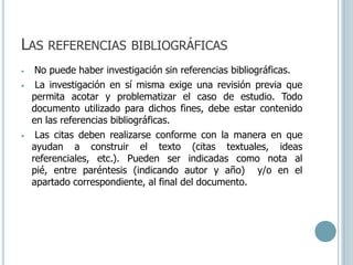Objetivos de investigaciónLos objetivos son de dos tipos:  El objetivo general (singular)