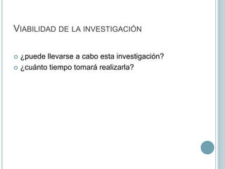  Lo anterior nos permitirá ir dibujando el perfil metodológico de nuestra investigación