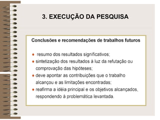 3. EXECUÇÃO DA PESQUISA
 