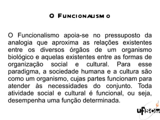 A formação das ciências humanas e os novos paradigmas epistemológicos Depois de conhecer o mundo físico mediante a aplicação da metodologia experimental-matemática, a ciência se propôs a conhecer também o mundo humano, seguindo o mesmo caminho... 