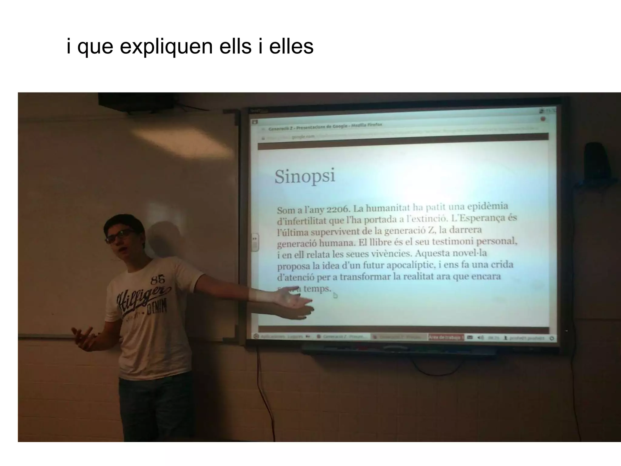 i que expliquen ells i elles 
 