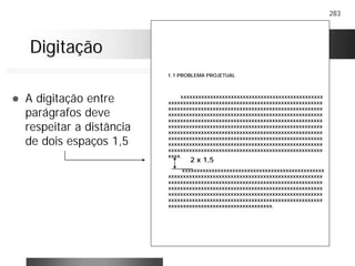 283
DigitaçãoDigitação
! A digitação entre
parágrafos deve
respeitar a distância
de dois espaços 1,5
1.1 PROBLEMA PROJETUAL
xxxxxxxxxxxxxxxxxxxxxxxxxxxxxxxxxxxxxxxxxxxxxxxx
xxxxxxxxxxxxxxxxxxxxxxxxxxxxxxxxxxxxxxxxxxxxxxxxxxxx
xxxxxxxxxxxxxxxxxxxxxxxxxxxxxxxxxxxxxxxxxxxxxxxxxxxx
xxxxxxxxxxxxxxxxxxxxxxxxxxxxxxxxxxxxxxxxxxxxxxxxxxxx
xxxxxxxxxxxxxxxxxxxxxxxxxxxxxxxxxxxxxxxxxxxxxxxxxxxx
xxxxxxxxxxxxxxxxxxxxxxxxxxxxxxxxxxxxxxxxxxxxxxxxxxxx
xxxxxxxxxxxxxxxxxxxxxxxxxxxxxxxxxxxxxxxxxxxxxxxxxxxx
xxxxxxxxxxxxxxxxxxxxxxxxxxxxxxxxxxxxxxxxxxxxxxxxxxxx
xxxxxxxxxxxxxxxxxxxxxxxxxxxxxxxxxxxxxxxxxxxxxxxxxxxx
xxxxxxxxxxxxxxxxxxxxxxxxxxxxxxxxxxxxxxxxxxxxxxxxxxxx
xxxx.
xxxxxxxxxxxxxxxxxxxxxxxxxxxxxxxxxxxxxxxxxxxxxxxx
xxxxxxxxxxxxxxxxxxxxxxxxxxxxxxxxxxxxxxxxxxxxxxxxxxxx
xxxxxxxxxxxxxxxxxxxxxxxxxxxxxxxxxxxxxxxxxxxxxxxxxxxx
xxxxxxxxxxxxxxxxxxxxxxxxxxxxxxxxxxxxxxxxxxxxxxxxxxxx
xxxxxxxxxxxxxxxxxxxxxxxxxxxxxxxxxxxxxxxxxxxxxxxxxxxx
xxxxxxxxxxxxxxxxxxxxxxxxxxxxxxxxxxxxxxxxxxxxxxxxxxxx
xxxxxxxxxxxxxxxxxxxxxxxxxxxxxxxxxxx.
2 x 1,5
 
