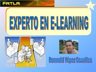 EXPERTO EN E-LEARNING RonnaldYépez Cevallos 