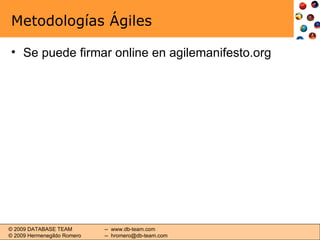 Metodologías Ágiles Se puede firmar online en agilemanifesto.org 
